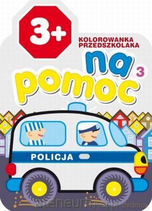 Kolorowanka przedszkolaka 3 Policja [KSIĄŻKA]