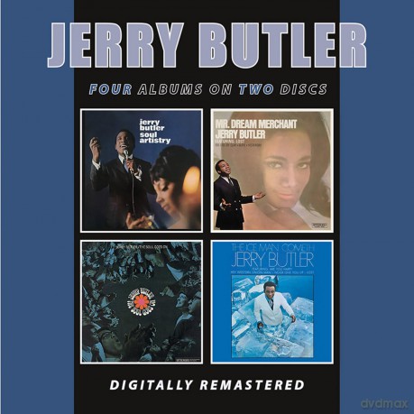 Jerry Butler: Soul Artistry / Mr. Dream Merchant / The Soul Goes On / The Ice Man Cometh [2CD]