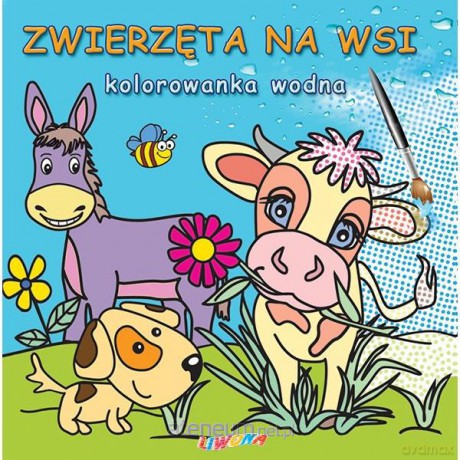 Kolorowanka wodna. Zwierzęta na wsi [KSIĄŻKA]