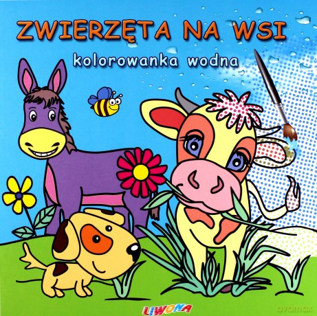 Kolorowanka wodna. Zwierzęta na wsi [KSIĄŻKA]