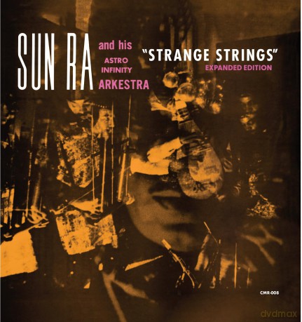 Sun Ra & His Astro Infinity Arkestra: Strange Strings (Expanded) [CD]