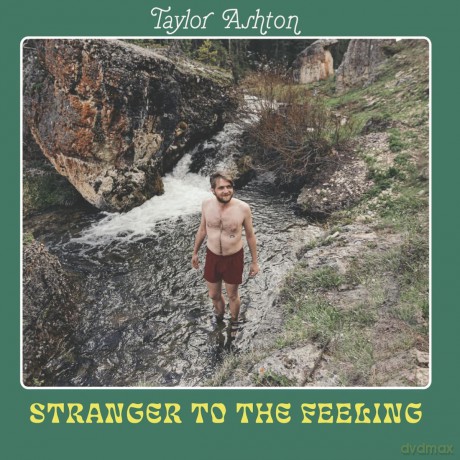 Taylor Ashton: Stranger To The Feeling [CD]