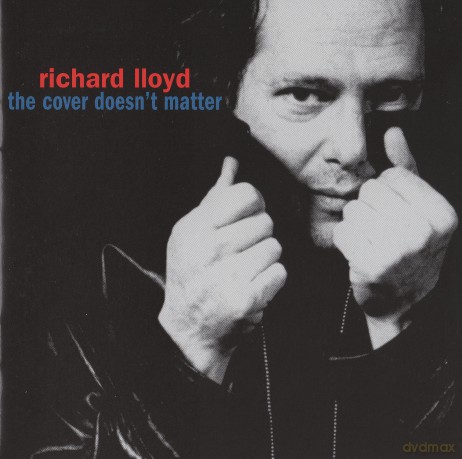 Richard Lloyd: The Cover Doesnt Matter [CD]