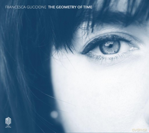 Francesca Guccione: The Geometry Of Time [CD]