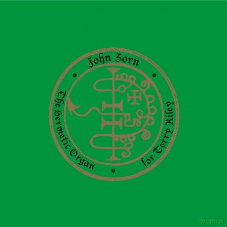 John Zorn: The Hermetic Organ Volume 11: For Terry Riley [CD]