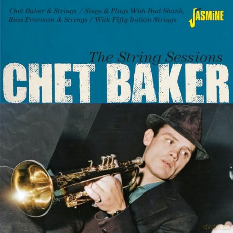 Chet Baker: The String Sessions [CD]