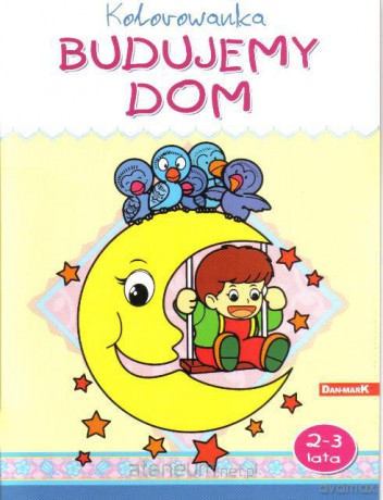 Kolorowanka. Budujemy dom [KSIĄŻKA]