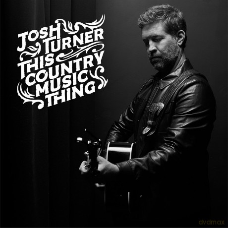 Josh Turner: This Country Music Thing [CD]