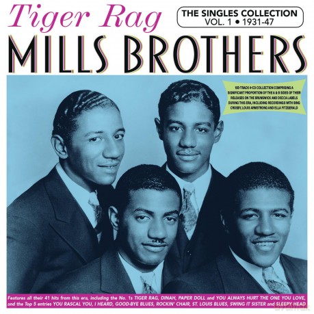 Mills Brothers: Tiger Rag - The Singles Collection Vol. 1 1931-47 [4CD]