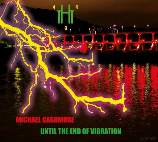 Michael Cashmore: Until The End Of Vibration [CD]