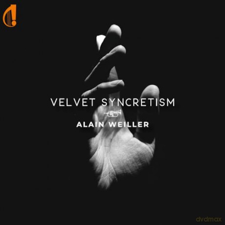 Alain Weiller: Velvet Syncretism [CD]