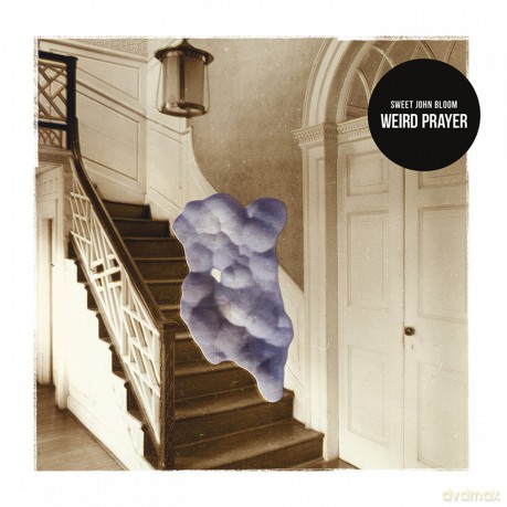 Sweet John Bloom: Weird Prayer [CD]