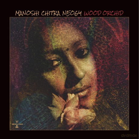 Chitra Neogy: Wood Orchid [CD]