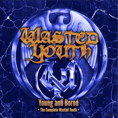 Wasted Youth: Young And Bored - The Complete Wasted Youth [2CD]