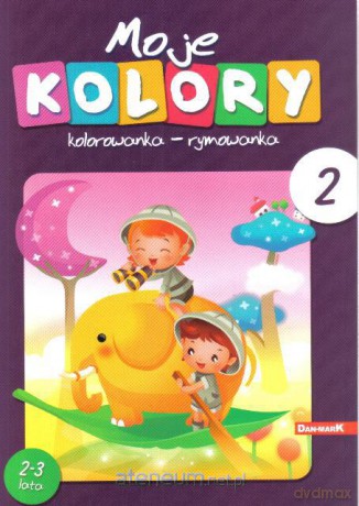 Kolorowanki - rymowanki. Moje kolory 2 [KSIĄŻKA]