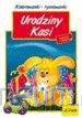Kolorowanki - rymowanki. Urodziny Kasi [KSIĄŻKA]