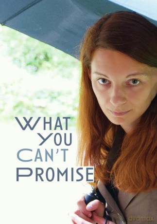 What You Can't Promise [DVD]