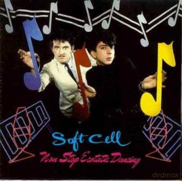 Soft Cell: Non Stop Ecstatic Dancing [CD]