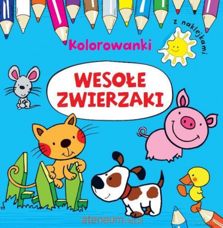 Kolorowanki z naklejkami. Wesołe zwierzaki [KSIĄŻKA]