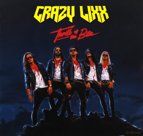 Crazy Lixx: Thrill Of A Bite [CD]