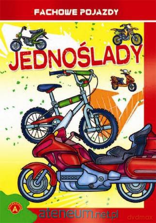 Kolorowanki. Fachowe pojazdy - Jednoślady [KSIĄŻKA]