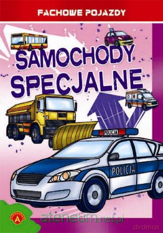 Kolorowanki. Fachowe pojazdy - Samochody spec.ALEX [KSIĄŻKA]