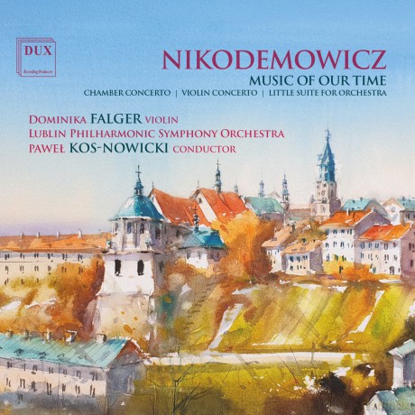 Dominika Falger: Nikodemowicz: Music Of Our Time [CD]