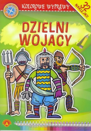 Kolorowe wyprawy - Dzielni wojacy [KSIĄŻKA]