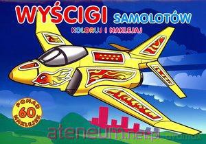 Koloruj i naklejaj - Wyścigi samolotów [KSIĄŻKA]