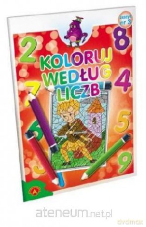 Koloruj według liczb 3 [KSIĄŻKA]