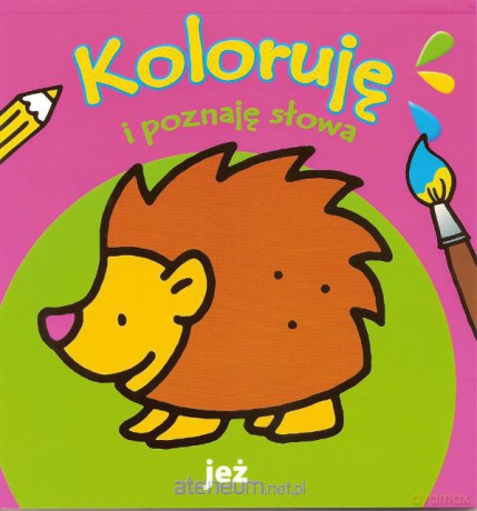Koloruje i poznaję słowa - Jeż [KSIĄŻKA]