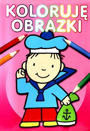 Koloruję obrazki wyd. 2011 [KSIĄŻKA]