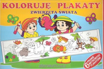 Koloruję plakaty - Zwierzęta świata [KSIĄŻKA]