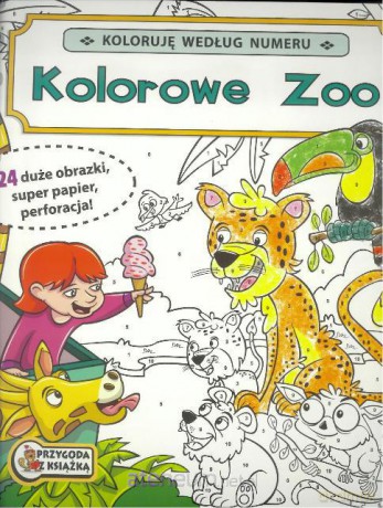 Koloruję wg numeru - Kolorowe Zoo [KSIĄŻKA]