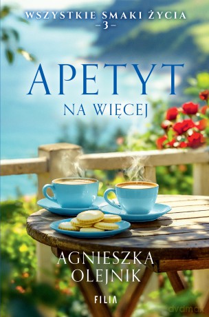 Apetyt na więcej - Agnieszka Olejnik [KSIĄŻKA]