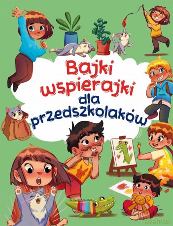 Bajki wspierajki dla przedszkolaków - Anna Paszkiewicz [KSIĄŻKA]