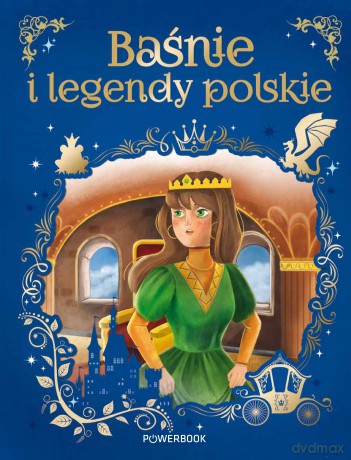 Baśnie i legendy polskie - Agnieszka Nożyńska-Demianiuk, Mariola Jarocka [KSIĄŻKA]