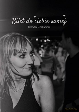 Bilet do siebie samej - Justyna Czarnecka [KSIĄŻKA]