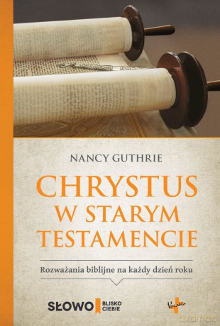 Chrystus w Starym Testamencie - Nancy Guthrie [KSIĄŻKA]