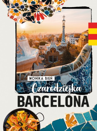 Czarodziejka Barcelona - Monika Bień [KSIĄŻKA]