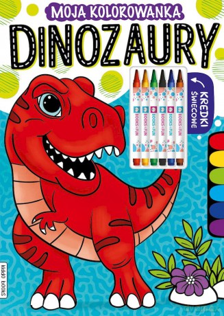 Dinozaury. Moja kolorowanka [KSIĄŻKA]