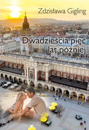 Dwadzieścia pięć lat później - Zdzisława Gigling [KSIĄŻKA]