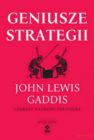 Geniusze strategii - John Lewis Gaddis [KSIĄŻKA]