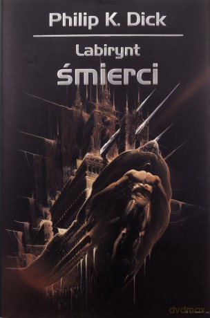 Labirynt śmierci - Philip K. Dick [KSIĄŻKA]