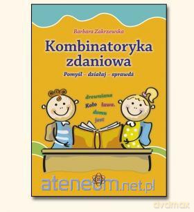 Kombinatoryka zdaniowa. Pomyśl - działaj - sprawdź [KSIĄŻKA]