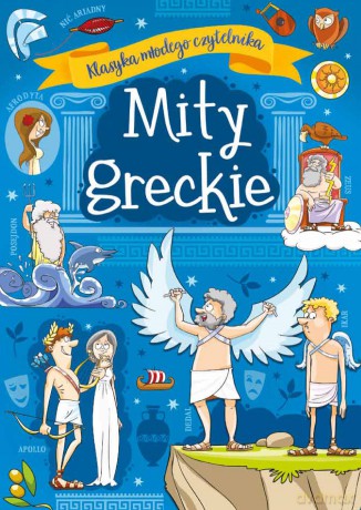 Mity greckie. Klasyka młodego czytelnika - Agnieszka Nożyńska-Demianiuk [KSIĄŻKA]