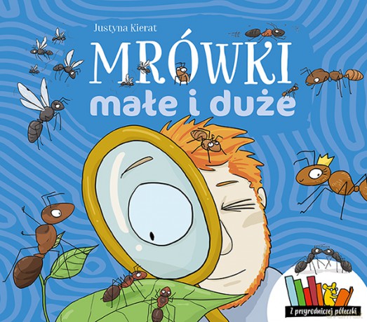 Mrówki małe i duże - Justyna Kierat [KSIĄŻKA]