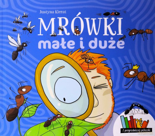 Mrówki małe i duże - Justyna Kierat [KSIĄŻKA]
