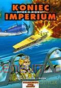 Komiks. Bitwa o Midway. Koniec Imperium [KSIĄŻKA]