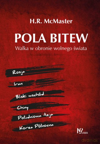 Pola bitew. Walka w obronie wolnego świata - Herbert Raymond McMaster [KSIĄŻKA]